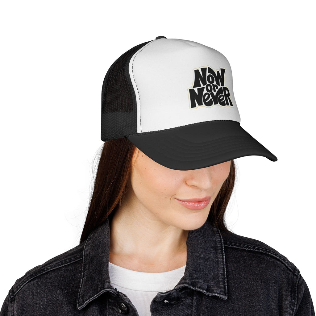 Now or Never Trucker Cap — Retro Bold Typography Mesh Hat for Motivation & Everyday Wear